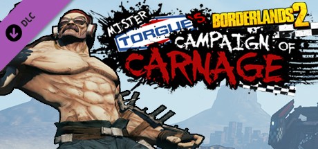 Borderlands 2: Mr. Torgues Campaign of Carnage
