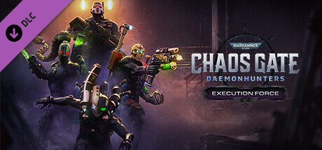Warhammer 40000: Chaos Gate - Daemonhunters - Execution Force