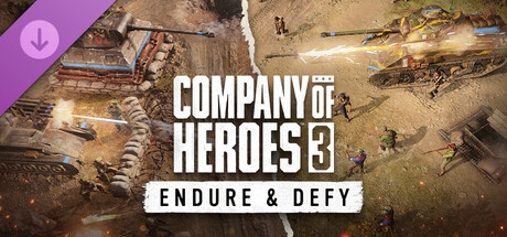 Company of Heroes 3: Endure  Defy