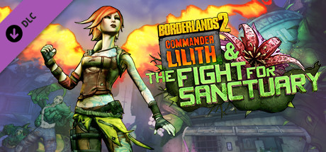 Borderlands 2: Commander Lilith  the Fight for Sanctuary